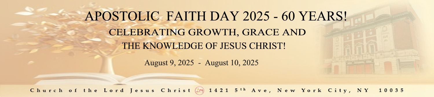 Welcome to the Church of The Lord Jesus Christ of the Apostolic Faith